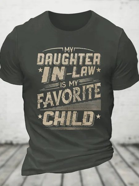

My Daughter In Law Is My Favorite Child Love My Daughter Cotton T-Shirt, Dark gray, T-shirts