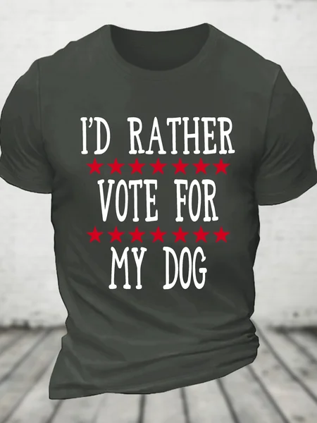

I'd Rather Vote For My Dog Cotton T-Shirt, Dark gray, T-shirts