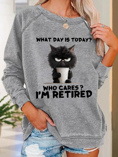 

What Day Is Today I'm Retired Casual Sweatshirt, Light gray, Hoodies&Sweatshirts