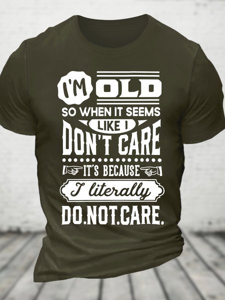 

Im Old So When It Seems Funny Cotton T-shirt, Army green, T-shirts