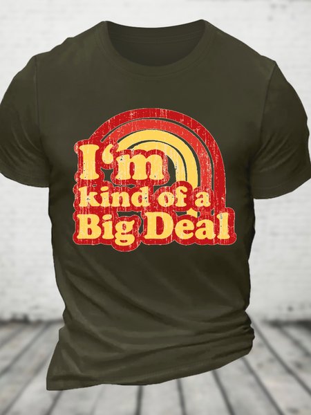 

I'm Kind Of A Big Deal Cotton T-shirt, Army green, T-shirts