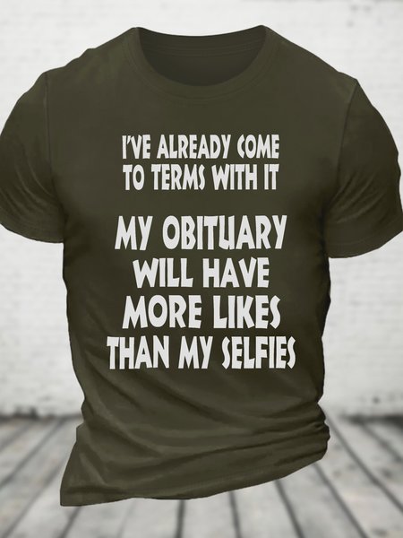 

My Obituary Will Have More Likes Than My Selfies Cotton T-shirt, Army green, T-shirts