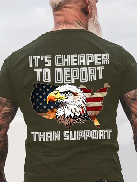 

It's Cheaper To Deport Than Support Back Cotton T-Shirt, Army green, T-shirts