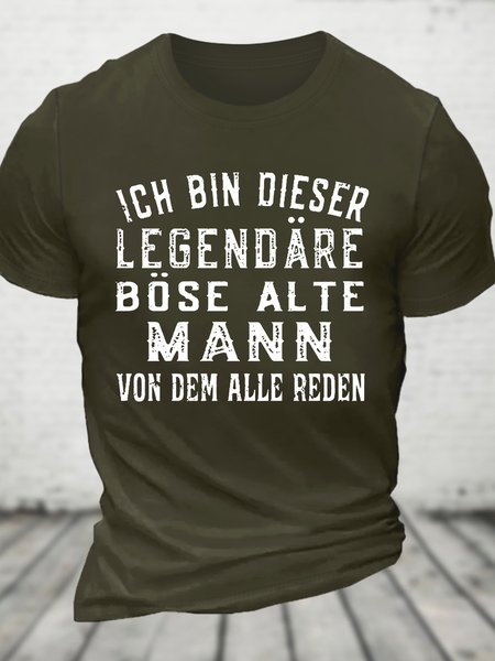 

Ich Bin Dieser Legendäre Böse Alte Mann Von Dem Alle Reden Cotton T-shirt, Army green, T-shirts