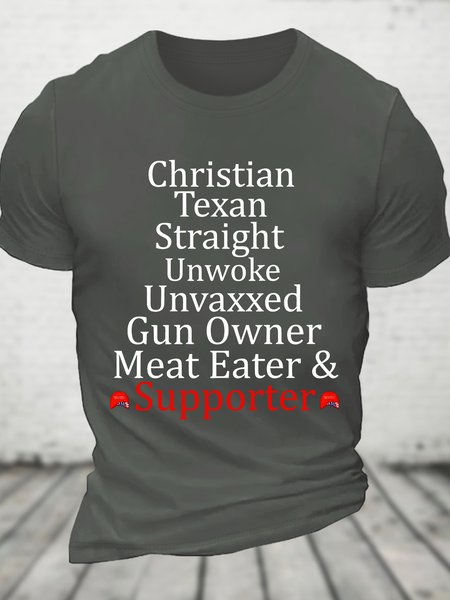 

Christian Texan Straight Unwoke Unvaxxed Gun Owner Meat Eater & Supporter Cotton T-shirt, Deep gray, T-shirts