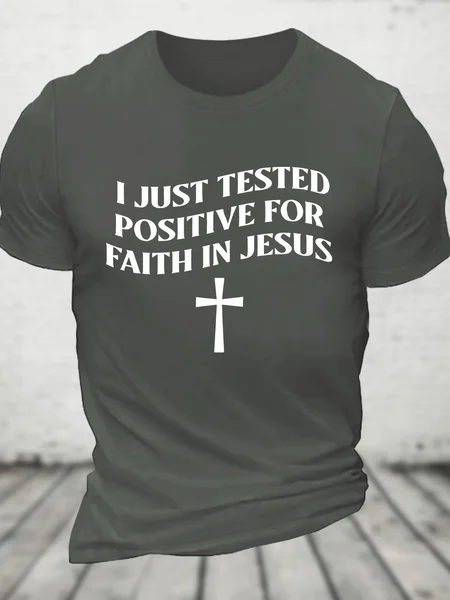 

I Just Tested Positive Faith In Jesus Cotton T-shirt, Deep gray, T-shirts