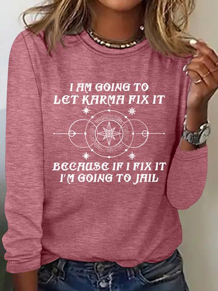 

I Am Going To Let Karma Fix It Printed Casual Long Sleeve Shirt, Watermelon, Long sleeves