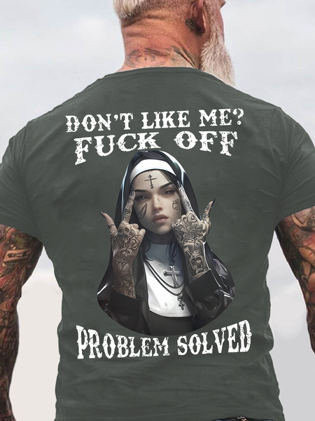 

Don't Like Me Fuck Off Defiant Nun Print Men's Back Cotton T-Shirt, Deep gray, T-shirts