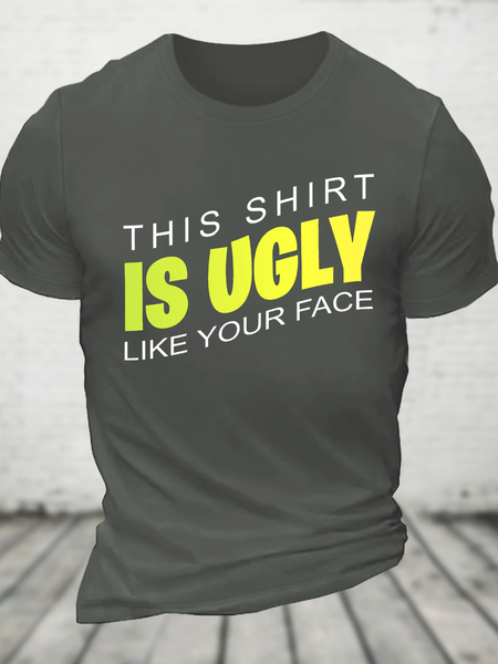 

This Shirt Is Ugly Like Your Face Cotton T-Shirt, Deep gray, T-shirts