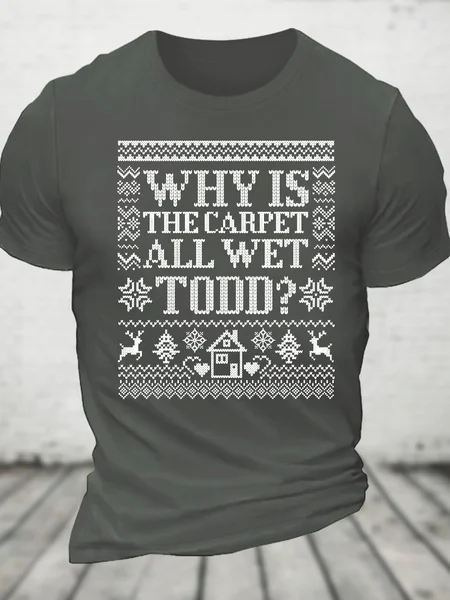 Why Is The Carpet All Wet Todd T-Shirt, Deep gray, T-shirts