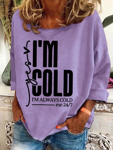 

Yes, I'm Cold Casual Sweatshirt, Lavender, Hoodies&Sweatshirts