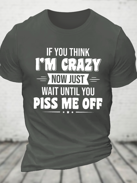 

If You Think Im Crazy Cotton T-Shirt, Deep gray, T-shirts