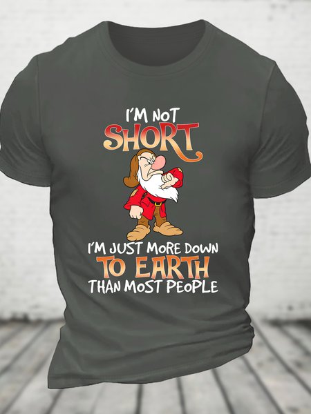 

I'm Not Short I'm Just More Down To Earth Than Most People Cotton T-shirt, Deep gray, T-shirts