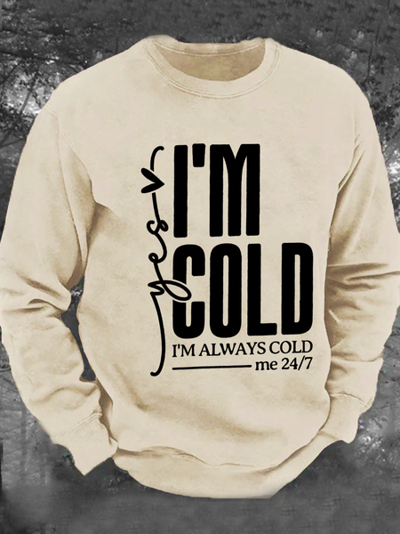Yes, I'm Cold Men's Casual Sweatshirt, Khaki, Hoodies&Sweatshirts