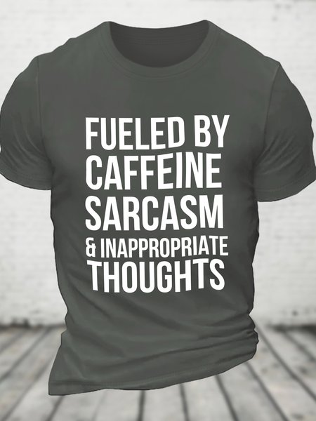 

Fueled By Coffee Sarcasm And Inappropriate Thoughts Cotton T-shirt, Deep gray, T-shirts