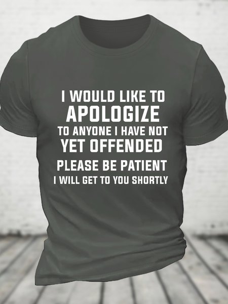 

I Would Like To Apologize To Anyone I Have Not Yet Offended Funny Joke Spoof Humor Cotton T-shirt, Deep gray, T-shirts