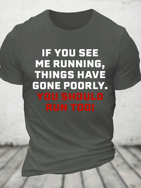 If You See Me Running, Things Have Gone Poorly Cotton T-Shirt, Deep gray, T-shirts