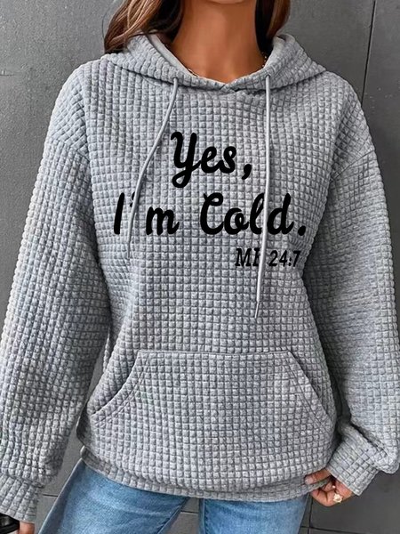 

Yes I'm Cold Me 24 7 Simple Loose Hoodie, Gray, Hoodies&Sweatshirts