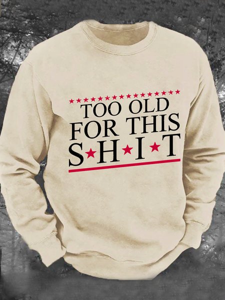 

Too Old For 2024 Men's Casual Sweatshirt, Khaki, Hoodies&Sweatshirts