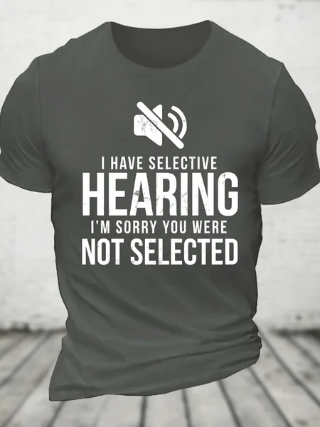

Funny I Have Selective Hearing Im Sorry Not On Cotton T-Shirt, Deep gray, T-shirts