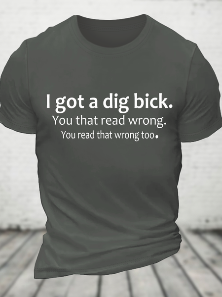 I Got A Dig Bick Cotton T-Shirt, Deep gray, T-shirts
