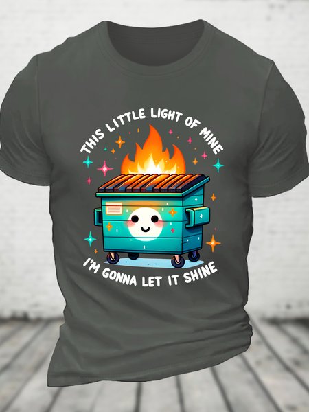 

Dumpster Fire Emotional Dumpster Fire This Little Light of Mine Cotton T-shirt, Deep gray, T-shirts