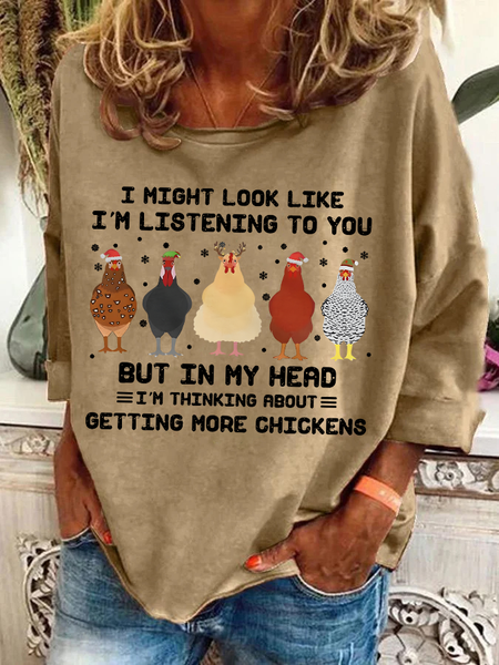

I Might Look Like I’M Listening To You But I’M Thinking About Getting More Chickens Casual Sweatshirt, Khaki, Hoodies&Sweatshirts