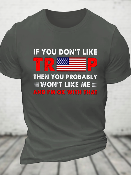

If You Don't Like T Then You Probably Won't Like Me Cotton T-Shirt, Deep gray, T-shirts