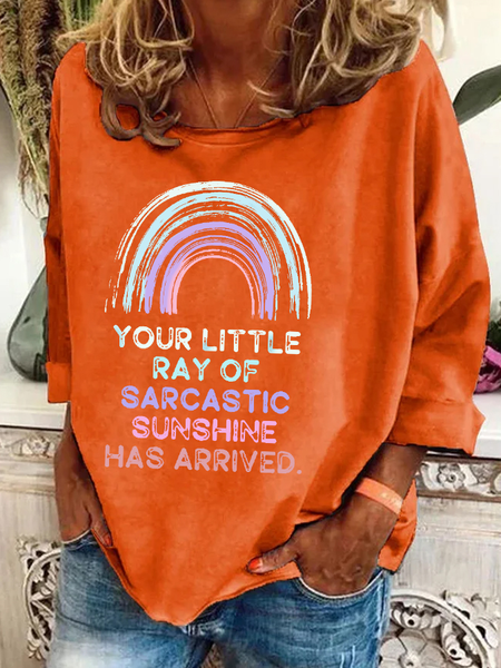 

Your Little Ray Of Sarcastic Sunshine Has Arrived Casual Sweatshirt, Orange, Hoodies&Sweatshirts