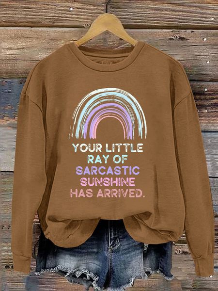 

Your Little Ray Of Sarcastic Sunshine Has Arrived Casual Sweatshirt, Yellow brown, Hoodies&Sweatshirts
