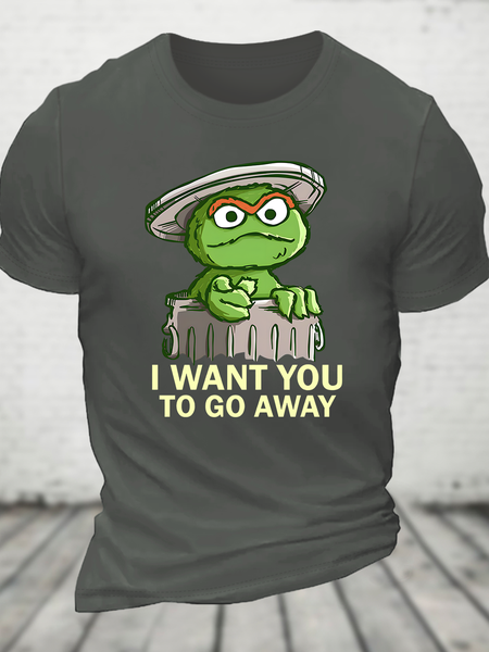 

I Want You To Go Away Cotton T-Shirt, Deep gray, T-shirts