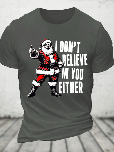

I Don't Believe In You Either Christmas Cotton T-Shirts, Deep gray, T-shirts