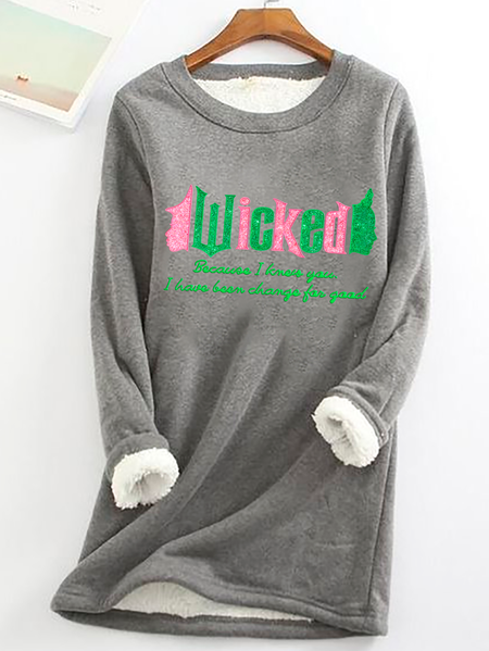 

Wicked Because I Knew You I Have Been Change For Good Casual Fluff Fleece Fabric Sweatshirt, Gray, Hoodies&Sweatshirts