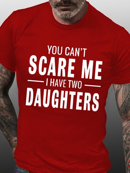 

Men's You Can't Scare Me I Have Two Daughters Funny Graphics Print Text Letters Casual Cotton T-Shirt, Red, T-shirts