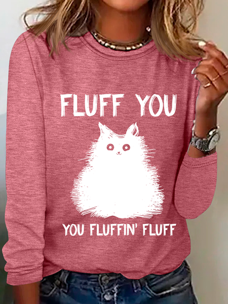 

Fluff You You Fluff Funny Cat Casual Long Sleeve Shirt, Watermelon, Long sleeves