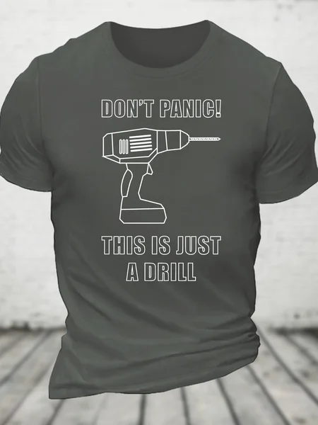 Don't Panic! This Is Just A Drill Cotton T-Shirt, Deep gray, T-shirts