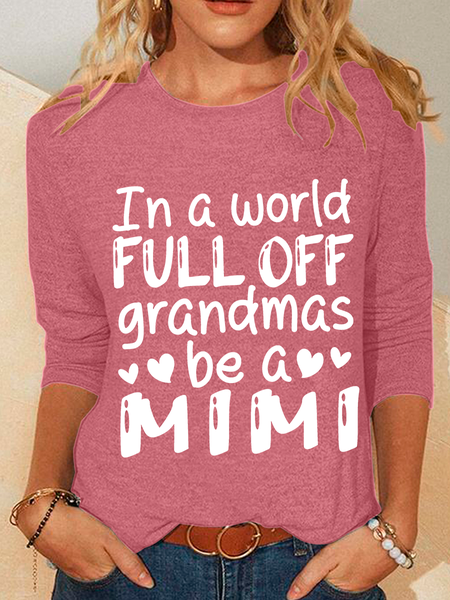 

In A World Full Off Grandmas Be A Mimi Casual Long Sleeve Shirt, Watermelon, Long sleeves