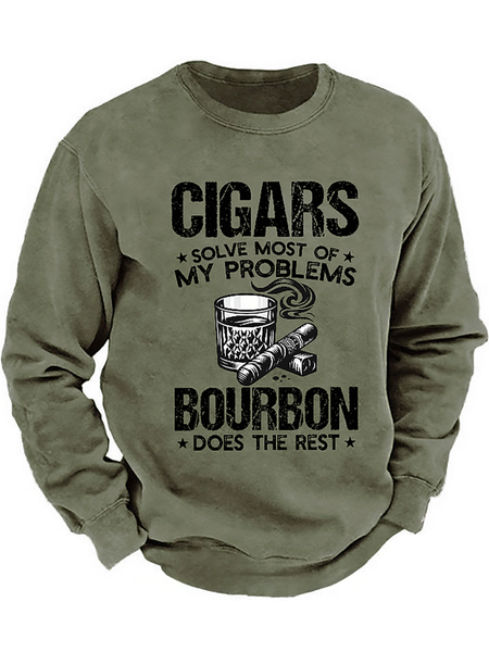 

Cigars Solve Most Of My Problems Bourbon Does The Rest Shirt Sweatshirt, Army green, Hoodies&Sweatshirts