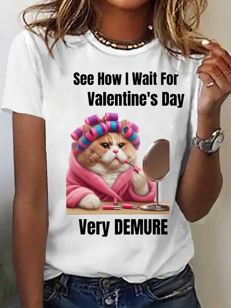 

Women's Valentine's Day Funny Cat Demure Short Sleeve Crew Neck T-shirt, White, T-Shirts
