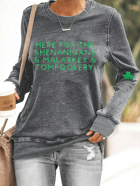 

Women's Funny St. Patrick's Day Here For The Shenanigans,Malarkey And Tomfoolery Casual Sweatshirt, Gray, Hoodies&Sweatshirts