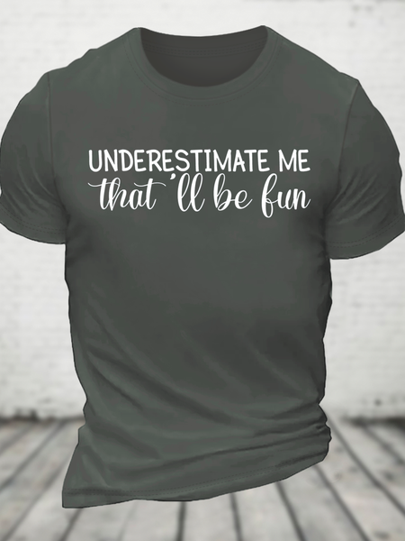 

Underestimate Me Cotton T-Shirt, Deep gray, T-shirts