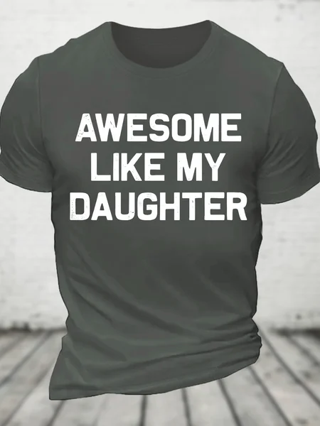 

Awesome Like My Daughter Cotton T-Shirt, Deep gray, T-shirts