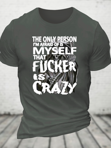 

The Only Person I‘M Afraid Of Is Myself Crazy Cotton T-Shirt, Deep gray, T-shirts