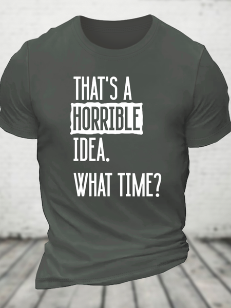 That's A Horrible Idea What Time Cotton T-Shirt, Deep gray, T-shirts