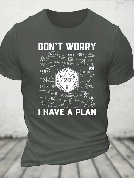 

Don't Worry I Have A Plan Cotton T-Shirt, Deep gray, T-shirts