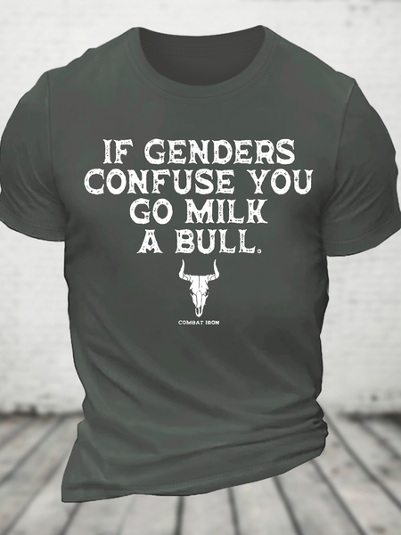 

If Genders Confuse You, Go Milk A Bull Cotton T-Shirt, Deep gray, T-shirts