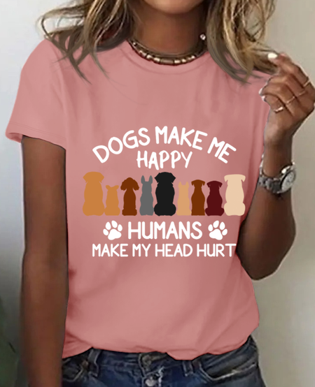 

Dogs Make Me Happy Humans Make My Head Hurt Women's Cotton T-shirt, Orange pink, T-shirts