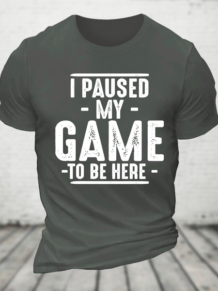 

I Paused My Game To Be Here Cotton T-Shirt, Deep gray, T-shirts