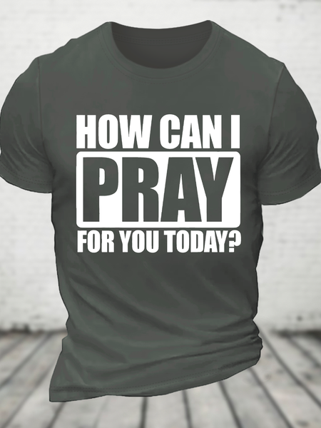 

How Can I Pray For You Today Special Gift For Christian Jesus God Christian Cotton T-Shirt, Deep gray, T-shirts
