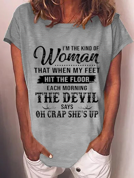 

I’M The Kind Of Woman That When My Feet Hit The Floor Each Morning The Devil Says Cotton-Blend T-Shirt, Gray, T-shirts